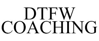 DTFW COACHING
