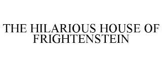 THE HILARIOUS HOUSE OF FRIGHTENSTEIN