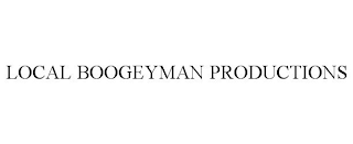 LOCAL BOOGEYMAN PRODUCTIONS