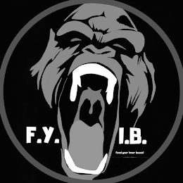 F.Y.I.B. FEED YOUR INNER BEAST