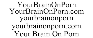 YOURBRAINONPORN YOURBRAINONPORN.COM YOURBRAINONPORN YOURBRAINONPORN.COM YOUR BRAIN ON PORN