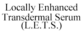 LOCALLY ENHANCED TRANSDERMAL SERUM (L.E.T.S.)