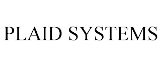 PLAID SYSTEMS