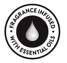 · FRAGRANCE INFUSED · WITH ESSENTIAL OILS