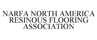 NARFA NORTH AMERICA RESINOUS FLOORING ASSOCIATION