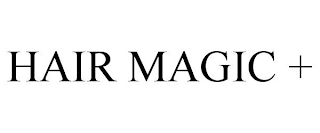 HAIR MAGIC +