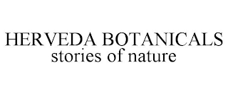 HERVEDA BOTANICALS STORIES OF NATURE