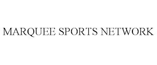 MARQUEE SPORTS NETWORK