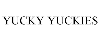 YUCKY YUCKIES