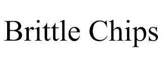 BRITTLE CHIPS