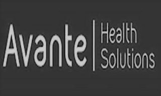 AVANTE HEALTH SOLUTIONS