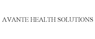 AVANTE HEALTH SOLUTIONS