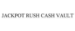 JACKPOT RUSH CASH VAULT