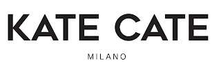 KATE CATE MILANO