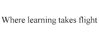 WHERE LEARNING TAKES FLIGHT