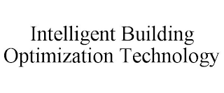 INTELLIGENT BUILDING OPTIMIZATION TECHNOLOGY