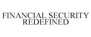 FINANCIAL SECURITY REDEFINED