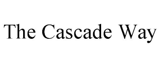 THE CASCADE WAY