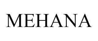 MEHANA