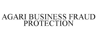 AGARI BUSINESS FRAUD PROTECTION