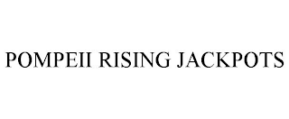 POMPEII RISING JACKPOTS