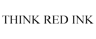 THINK RED INK