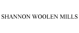 SHANNON WOOLEN MILLS