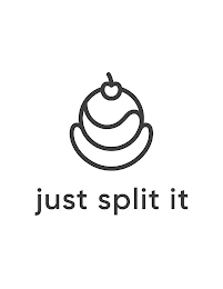 JUST SPLIT IT