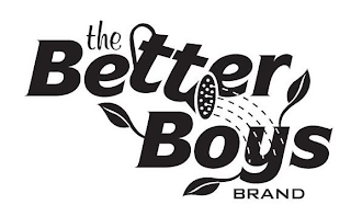 THE BETTER BOYS BRAND