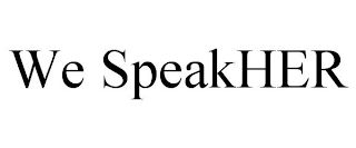 WE SPEAKHER