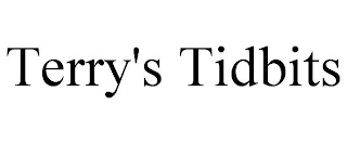 TERRY'S TIDBITS