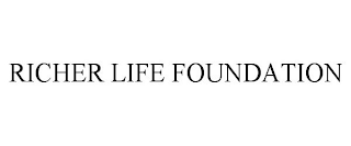 RICHER LIFE FOUNDATION