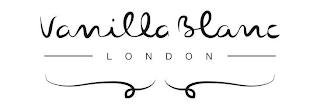 VANILLA BLANC LONDON