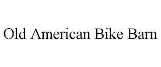 OLD AMERICAN BIKE BARN