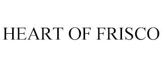 HEART OF FRISCO