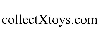 COLLECTXTOYS.COM