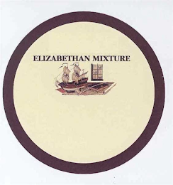 ELIZABETHAN MIXTURE