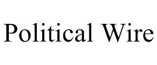 POLITICAL WIRE