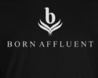 B BORN AFFLUENT