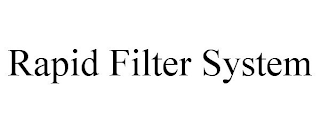 RAPID FILTER SYSTEM