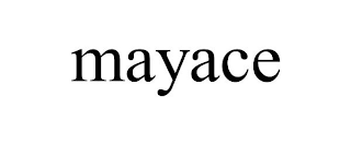 MAYACE