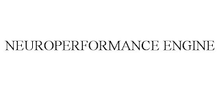 NEUROPERFORMANCE ENGINE