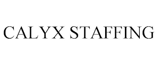 CALYX STAFFING