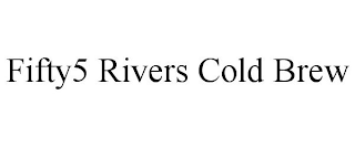 FIFTY5 RIVERS COLD BREW