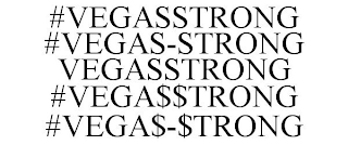 #VEGASSTRONG #VEGAS-STRONG VEGASSTRONG #VEGA$$TRONG #VEGA$-$TRONG