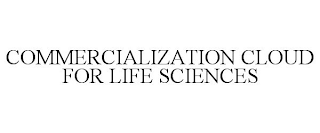 COMMERCIALIZATION CLOUD FOR LIFE SCIENCES