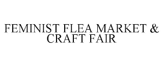 FEMINIST FLEA MARKET & CRAFT FAIR