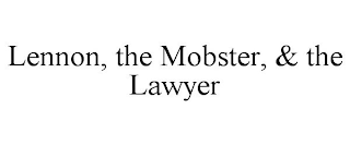 LENNON, THE MOBSTER, & THE LAWYER