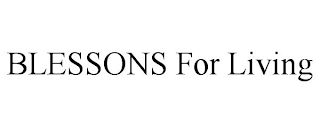 BLESSONS FOR LIVING