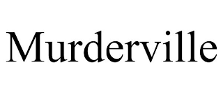MURDERVILLE